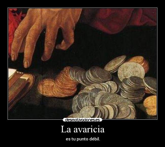 La avaricia -