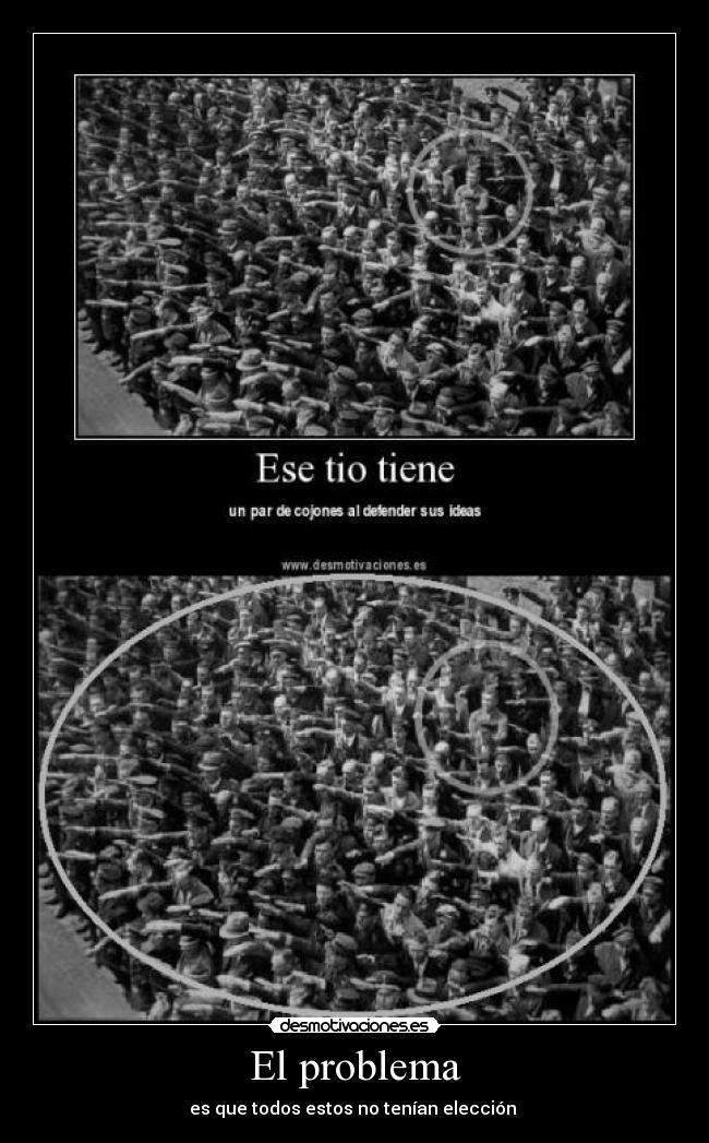 El problema - es que todos estos no tenían elección