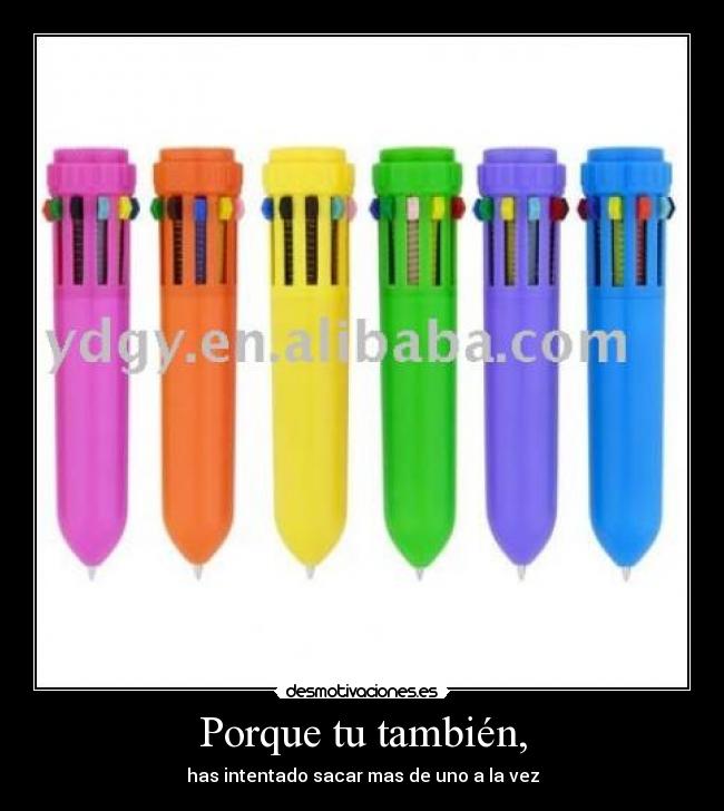 Porque tu también, -