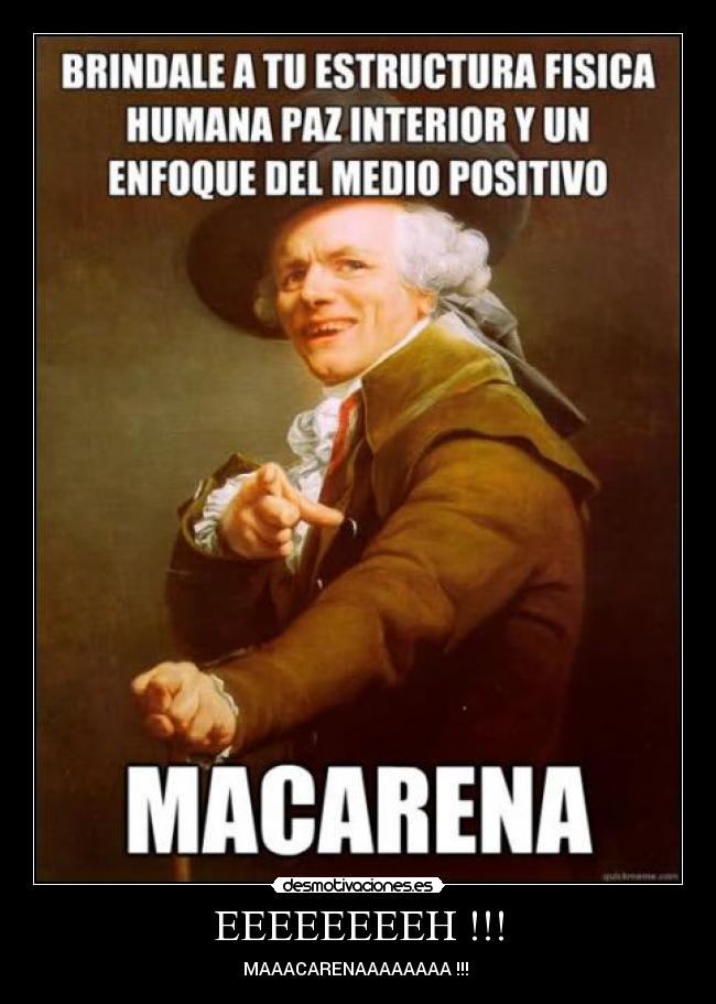 EEEEEEEEH !!! - MAAACARENAAAAAAAA !!! 