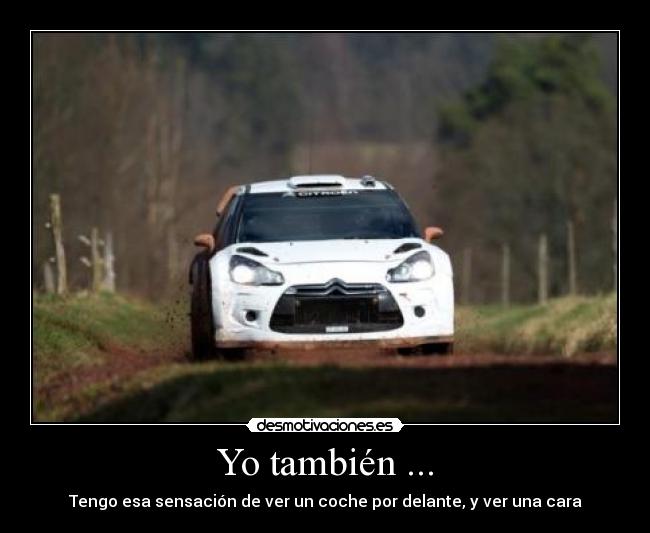 Yo también ... -