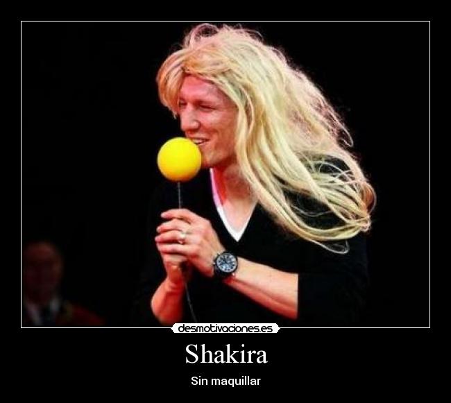Shakira - Sin maquillar