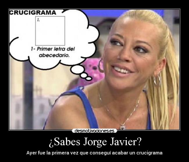 ¿Sabes Jorge Javier? - Ayer fue la primera vez que conseguí acabar un crucigrama