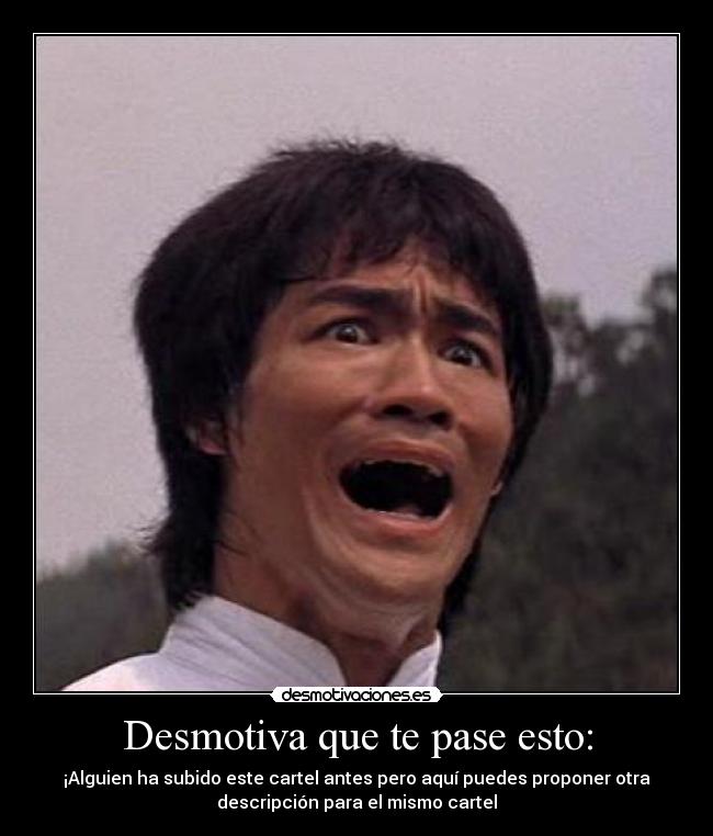 Desmotiva que te pase esto: -