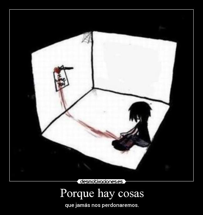 Porque hay cosas -