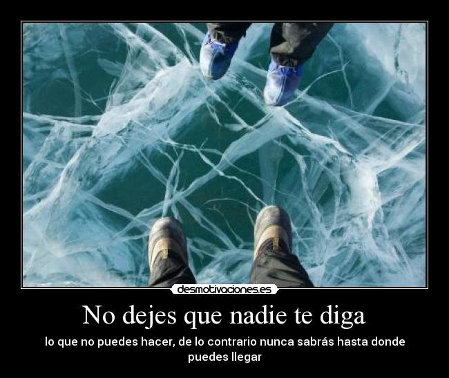 No dejes que nadie te diga - 