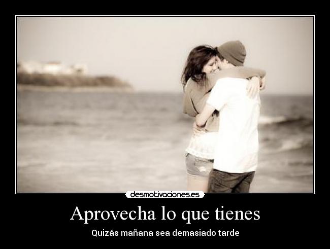 Aprovecha lo que tienes - 