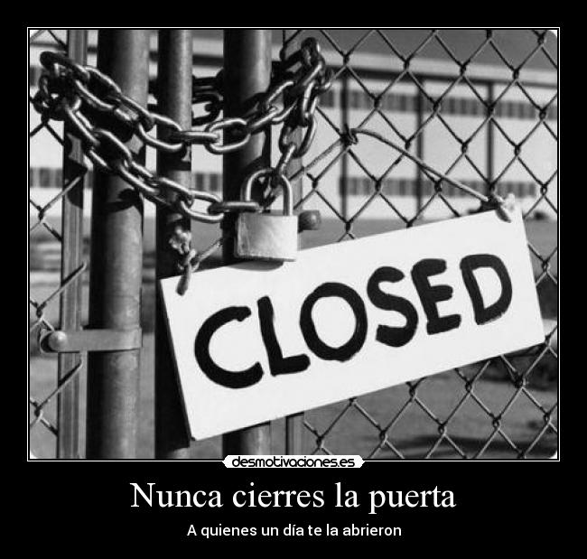 Nunca cierres la puerta -