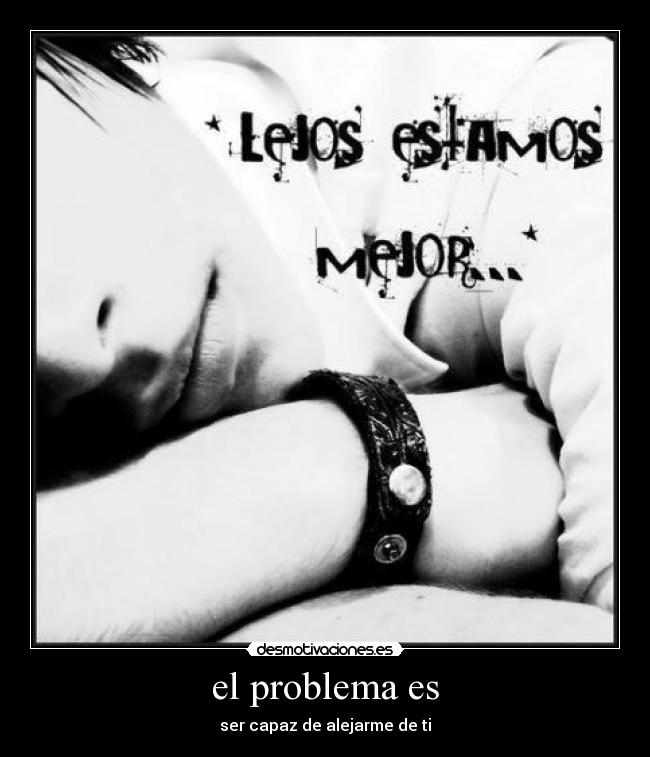 el problema es - 