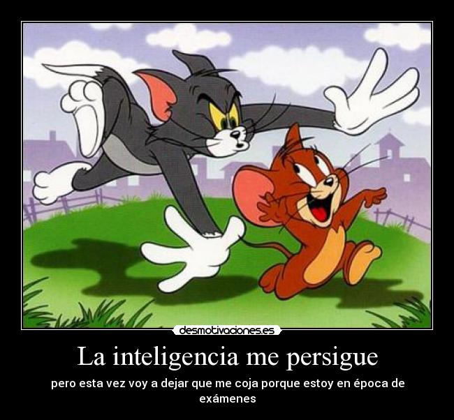 La inteligencia me persigue - 