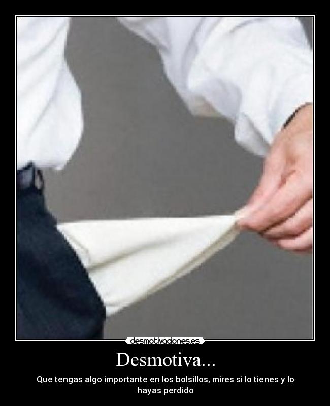 Desmotiva... -