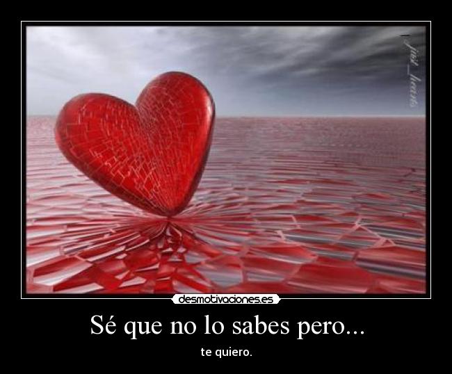 Sé que no lo sabes pero... -