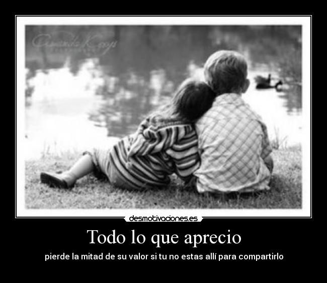 Todo lo que aprecio -
