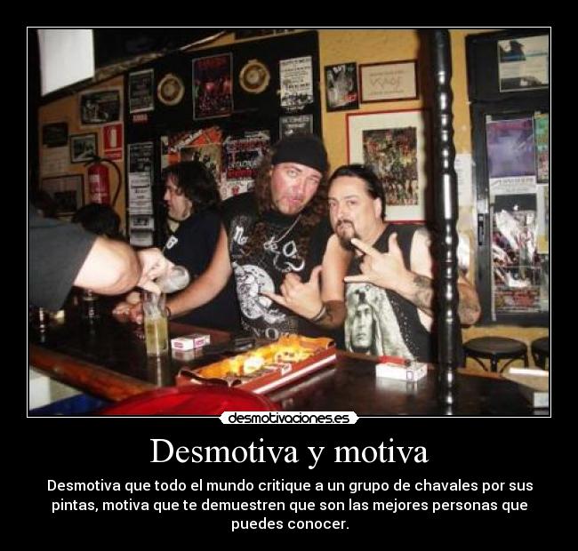 Desmotiva y motiva -