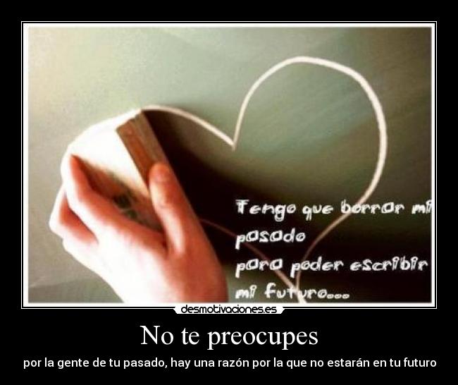 No te preocupes -