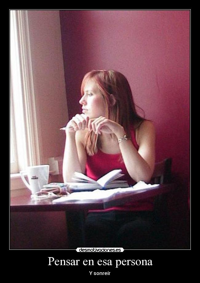 Pensar en esa persona - Y sonreír