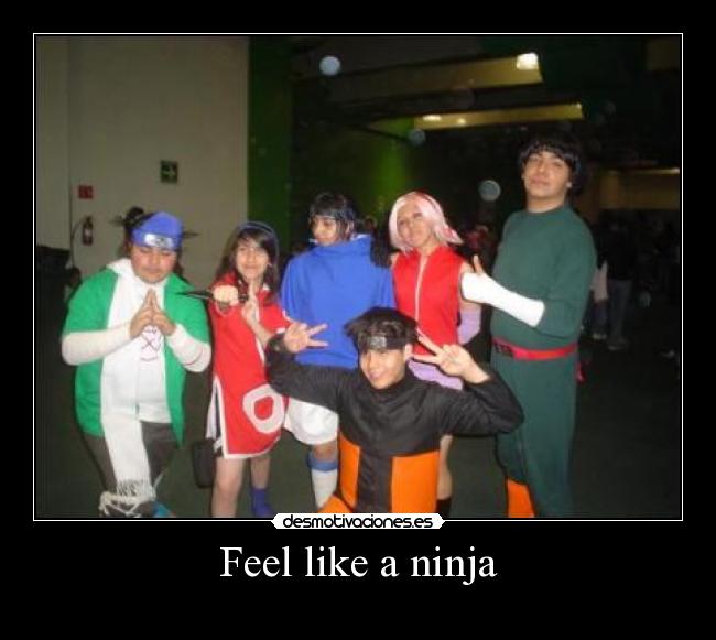 Feel like a ninja - 