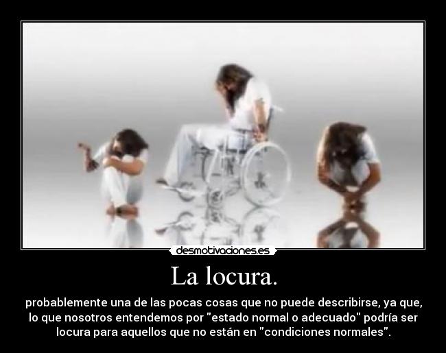 carteles locura locura desmotivaciones