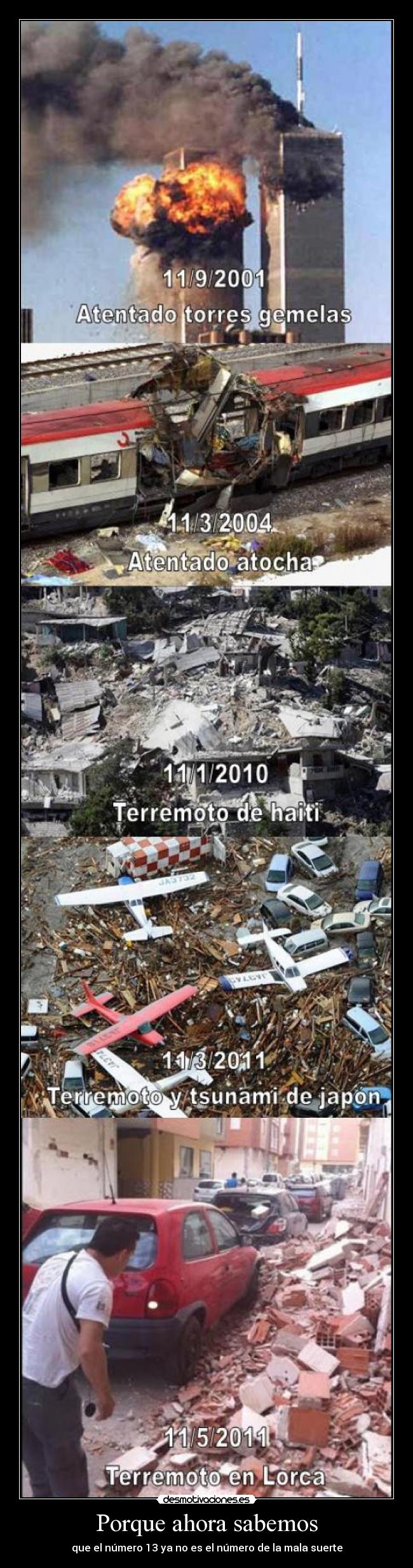 Porque ahora sabemos - que el número 13 ya no es el número de la mala suerte