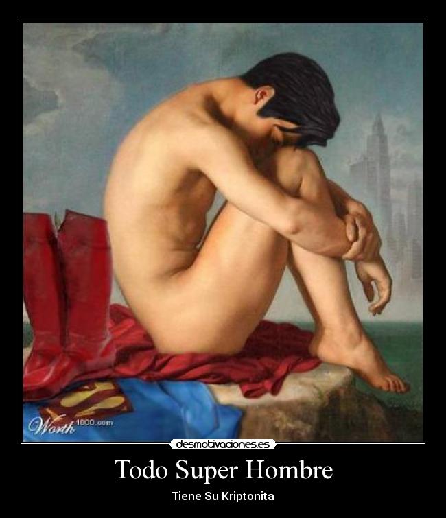 Todo Super Hombre - Tiene Su Kriptonita