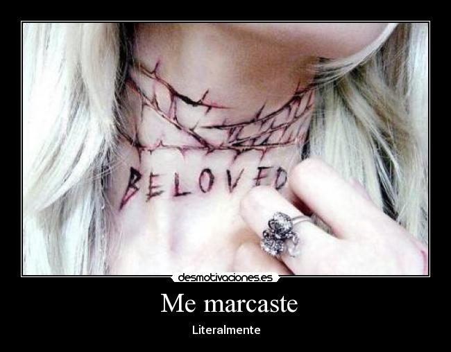  Me marcaste - Literalmente