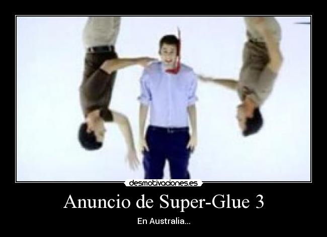 Anuncio de Super-Glue 3 -