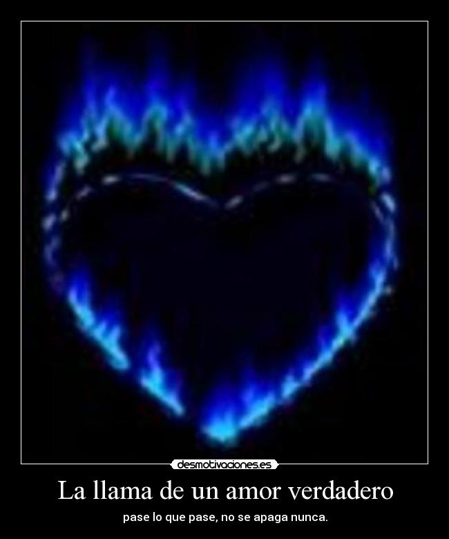 La llama de un amor verdadero - 