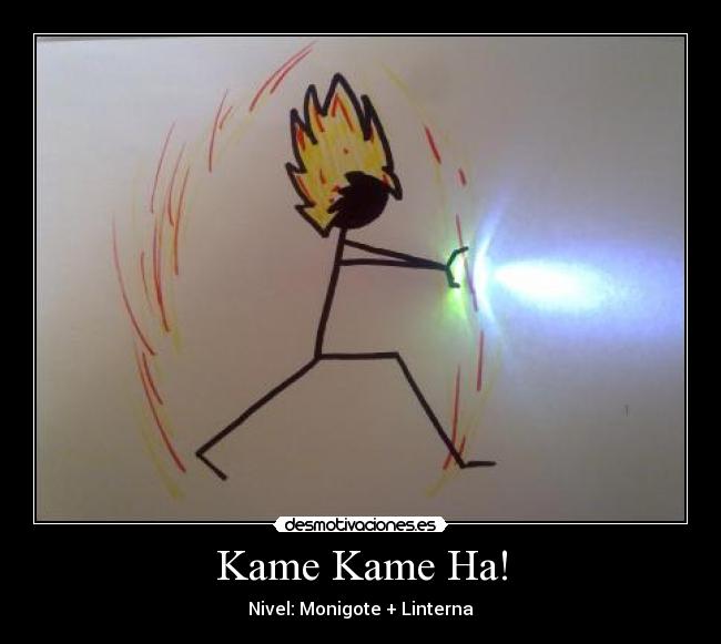 Kame Kame Ha! - Nivel: Monigote + Linterna