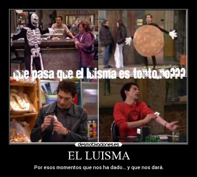 EL LUISMA -