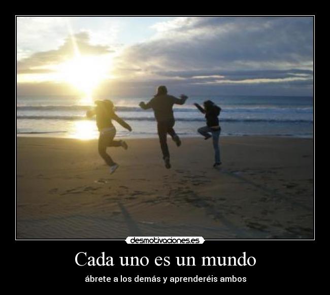 Cada uno es un mundo -