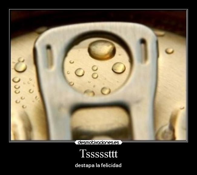 Tsssssttt - destapa la felicidad