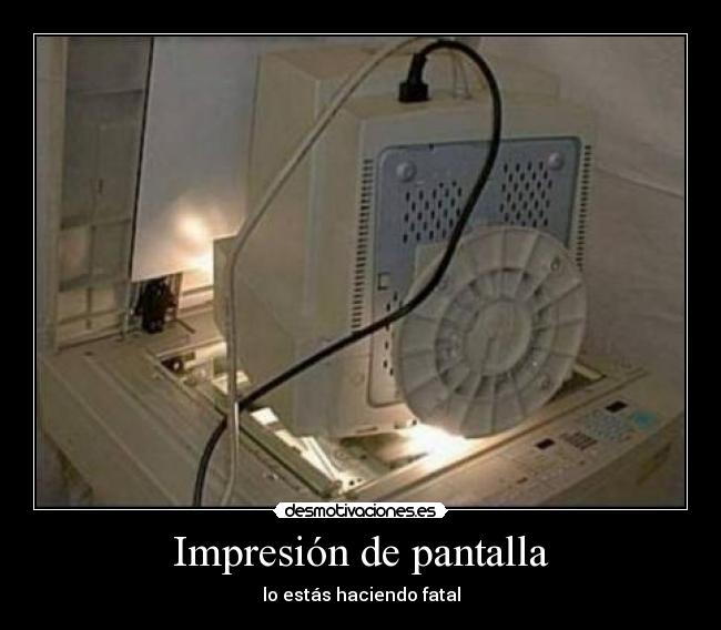 Impresión de pantalla - lo estás haciendo fatal