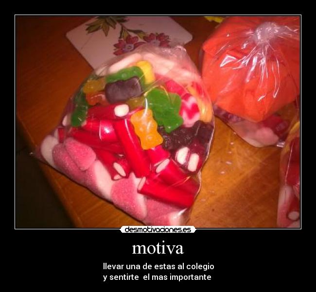 motiva - llevar una de estas al colegio
y sentirte  el mas importante 