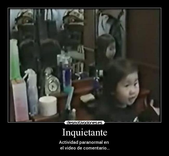 Inquietante - Actividad paranormal en
el video de comentario...