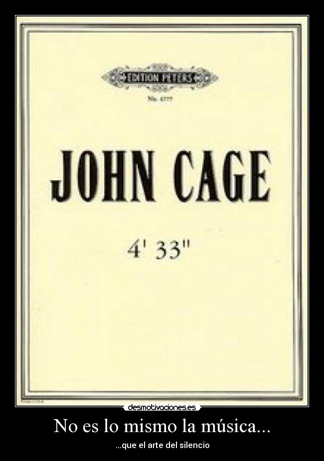 No es lo mismo la música... - ...que el arte del silencio