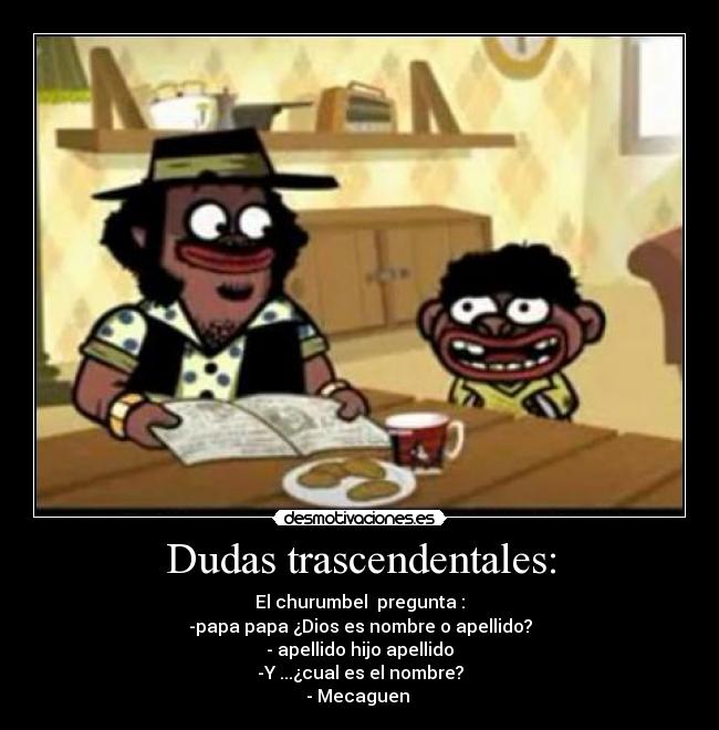 Dudas trascendentales: -