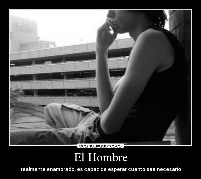 COMO ES UN HOMBRE ENAMORADO como es un hombre enamorado: