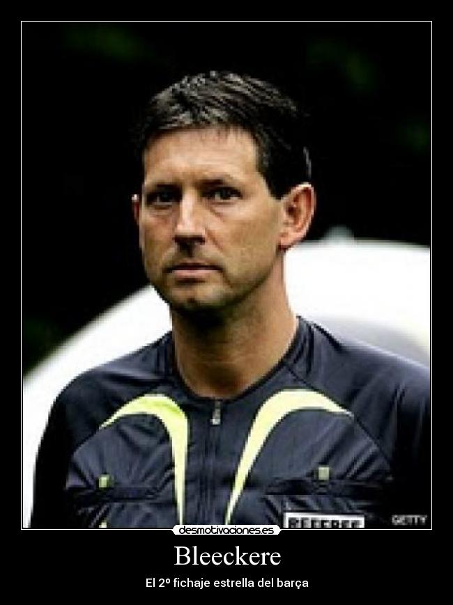 Bleeckere - El 2º fichaje estrella del barça