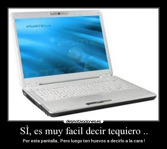 SÌ, es muy facil decir tequiero .. - 
