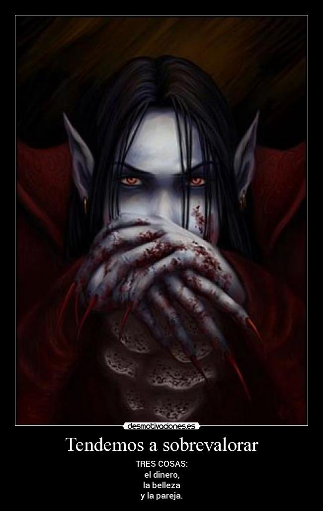 Tendemos a sobrevalorar -