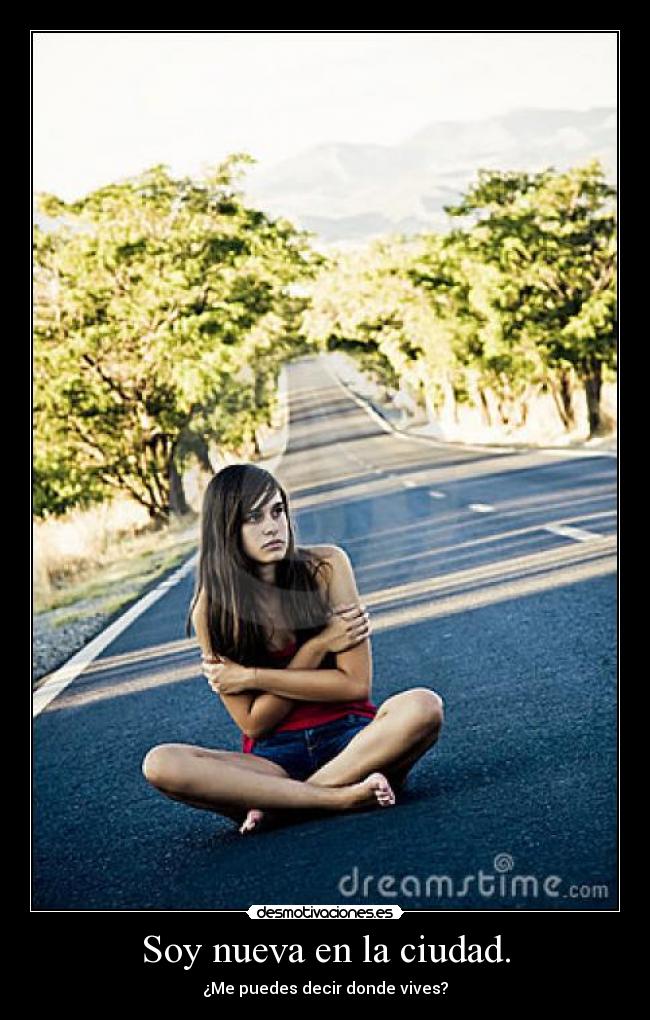 Soy nueva en la ciudad. - 