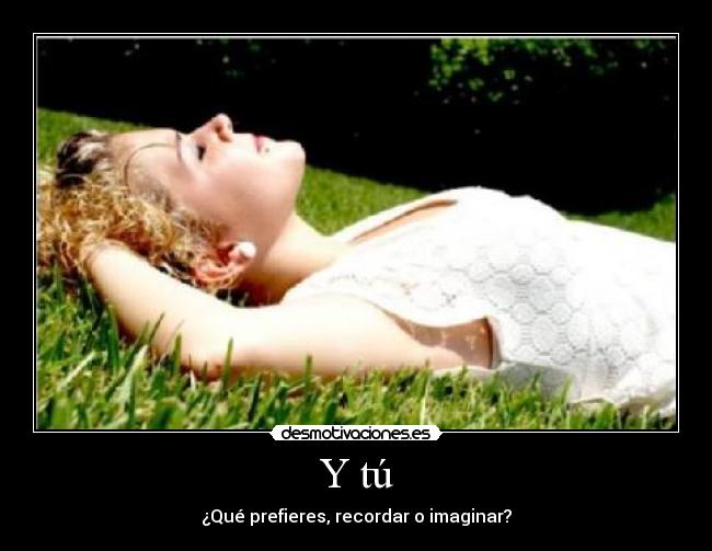 Y tú -