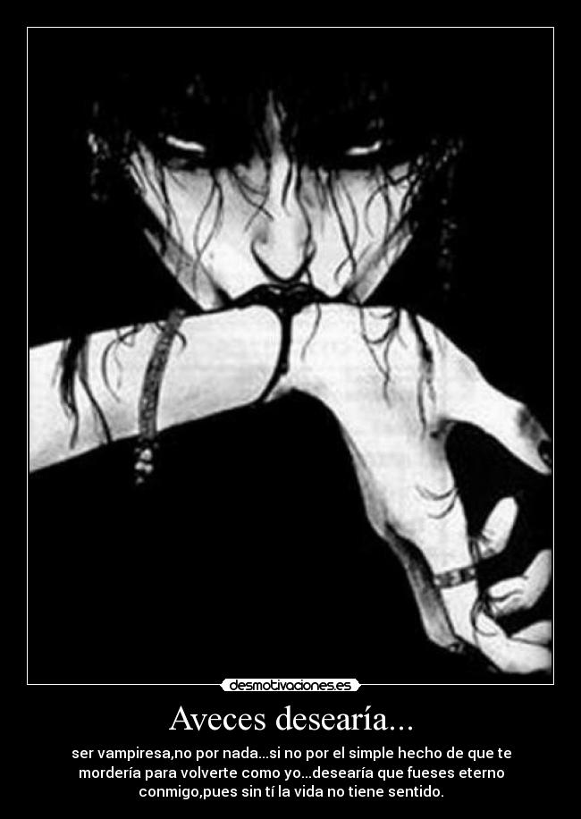 Aveces desearía... -
