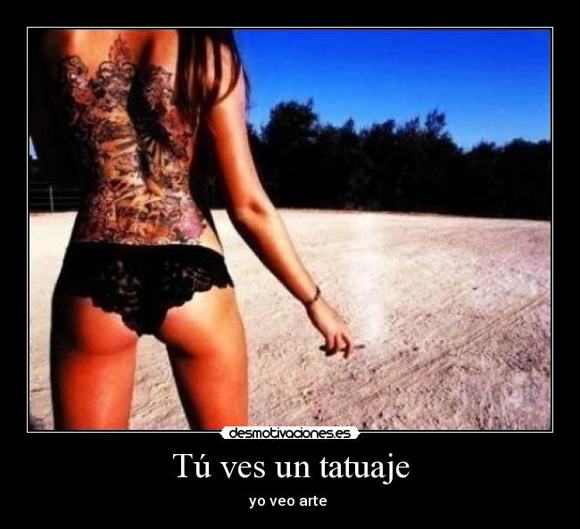 Tú ves un tatuaje - 