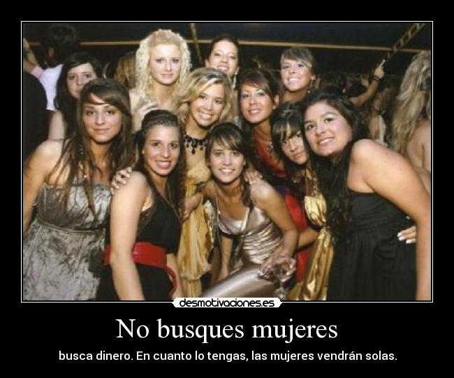 No busques mujeres -