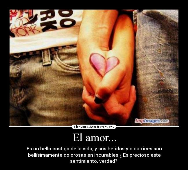 El amor... -