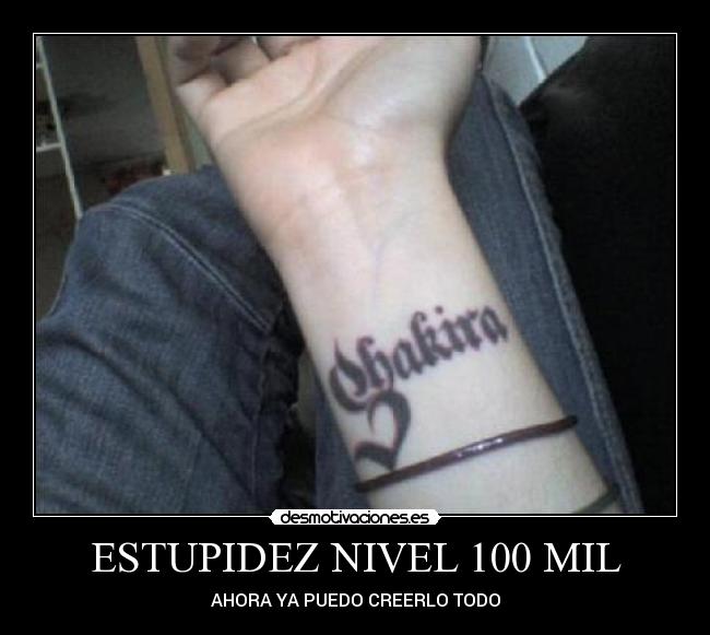 ESTUPIDEZ NIVEL 100 MIL - 