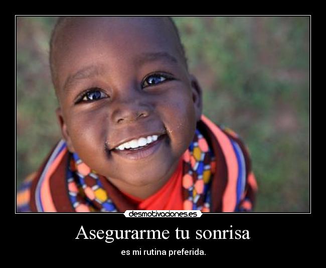 Asegurarme tu sonrisa - 