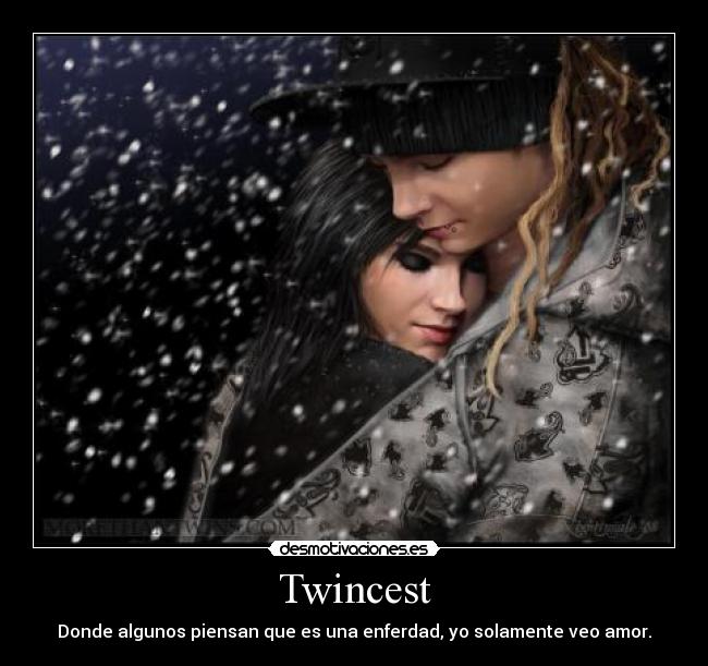 Twincest - Donde algunos piensan que es una enferdad, yo solamente veo amor.