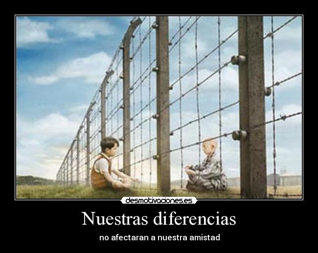 Nuestras diferencias - no afectaran a nuestra amistad